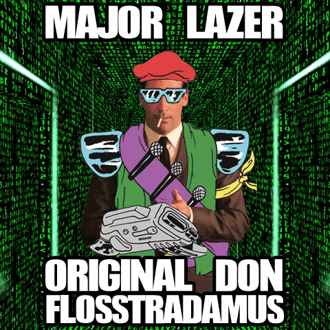Floostradamus Major Lazer Original Don