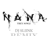 DJ Sliink Remix Trey Songz Na Na