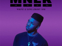 MNEK Wrote A Song About You