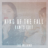 Bames Edit The Weeknd King of the Fall