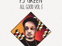 FS Green All Good Vol. 3 Mix ADE Dates