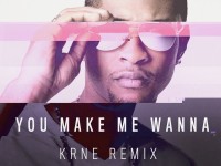 KRNE Remix Usher You Make Me Wanna