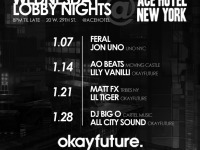 Okayfuture's Lobby Nights @ Ace Hotel New York w/ Feral, AO Beats, Matt FX & DJ Big O